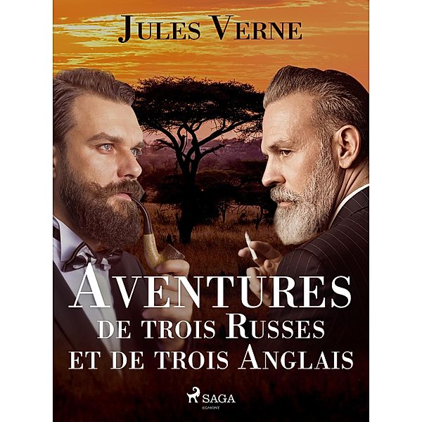 Aventures de trois Russes et de trois Anglais / Voyages extraordinaires, Jules Verne