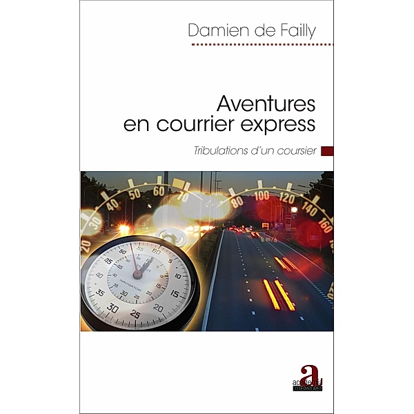 Aventures en courrier express, de Failly Damien de Failly