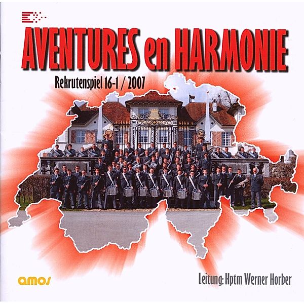 Aventures En Harmoni - Rekrutenspiel 16-1, Schweizer Militärmusik RS