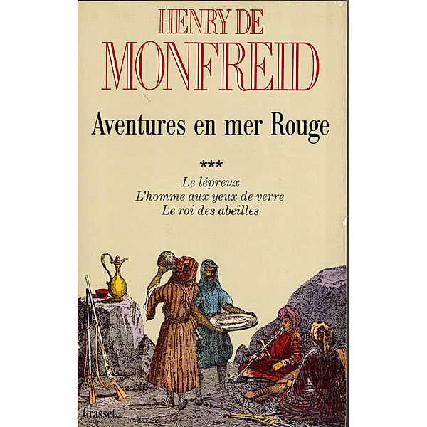 Aventures en mer Rouge T03 / Littérature, Henry De Monfreid