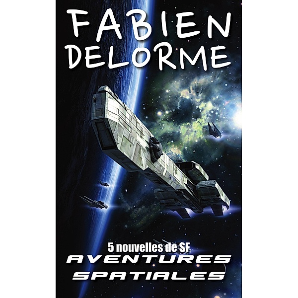 Aventures spatiales, Fabien Delorme