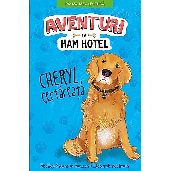 Aventuri la Ham Hotel / Fictiune Pentru Copii. Prima Mea Lectura, Shelley Swanson Sateren