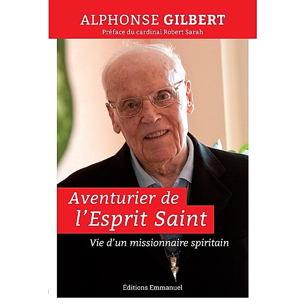Aventurier de l'Esprit Saint, Alphonse Gilbert