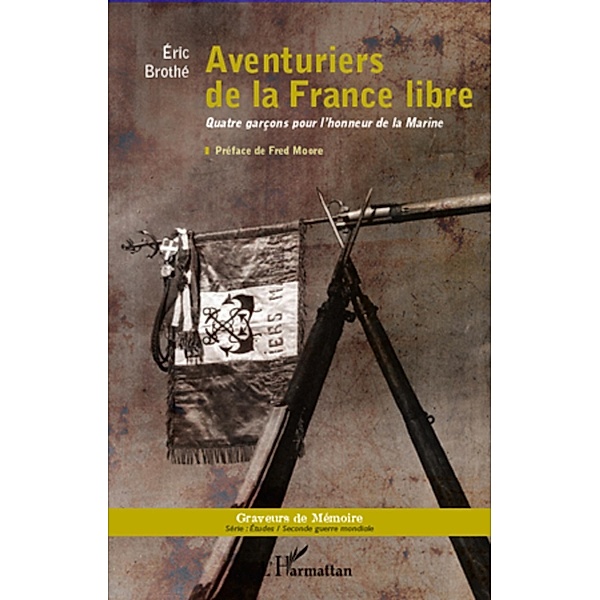 Aventuriers de la France libre, Brothe Eric Brothe