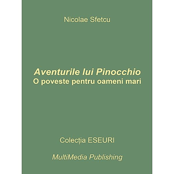 Aventurile lui Pinocchio - O poveste pentru oameni mari, Nicolae Sfetcu