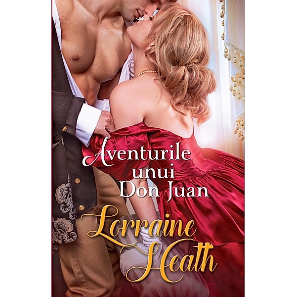 Aventurile unui Don Juan / Alma, Lorraine Heath
