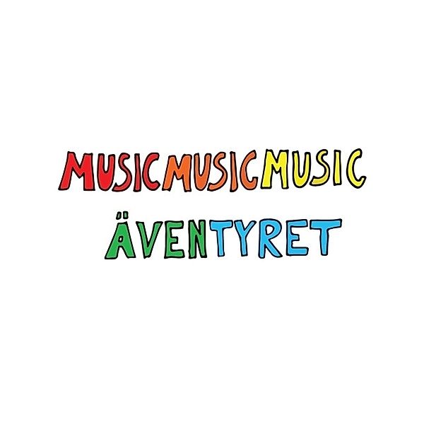 Aventyret (Vinyl), Musicmusicmusic