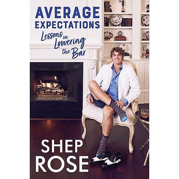 Average Expectations, Shep Rose