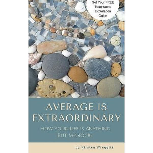 Average is Extraordinary / BloomScript Inc., Kirsten Wreggitt