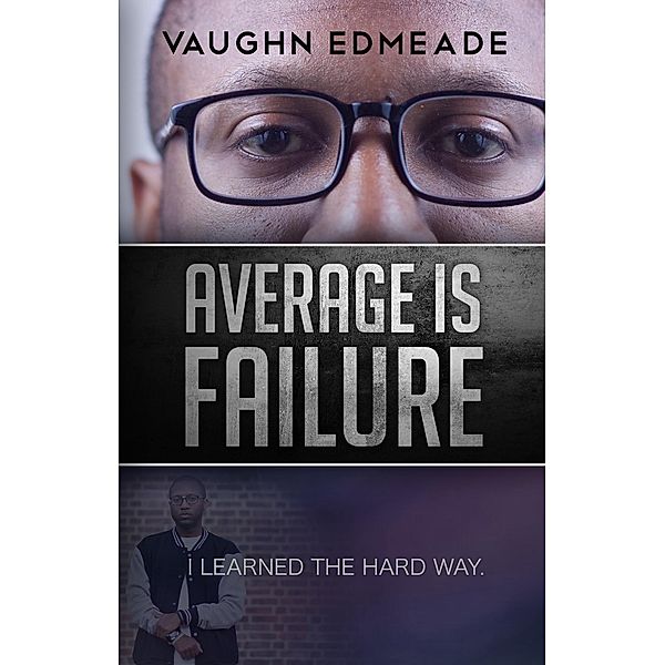 Average is Failure / Spirit Reign Communications, Vaughn Edmeade