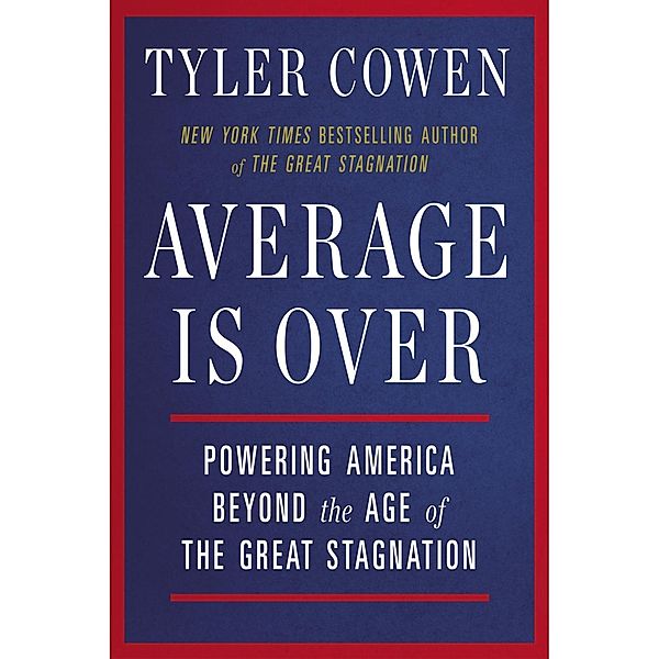 Average Is Over, Tyler Cowen