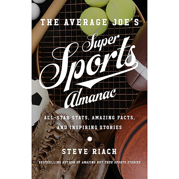 Average Joe's Super Sports Almanac, Steve Riach