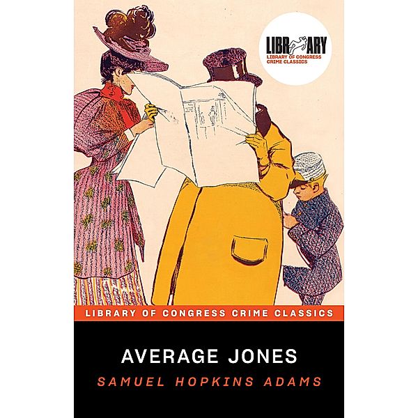 Average Jones / Library of Congress Crime Classics, Samuel Hopkins Adams