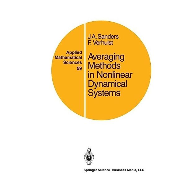 Averaging Methods in Nonlinear Dynamical Systems / Applied Mathematical Sciences Bd.59, Jan A. Sanders, Ferdinand Verhulst