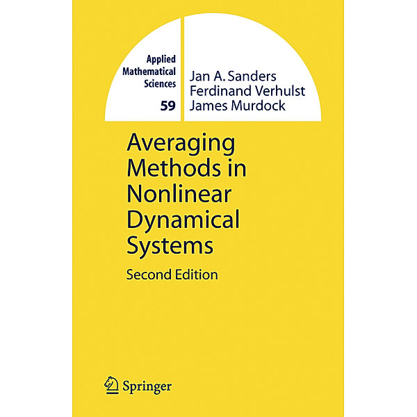 Averaging Methods in Nonlinear Dynamical Systems, Jan A. Sanders, Ferdinand Verhulst, James Murdock