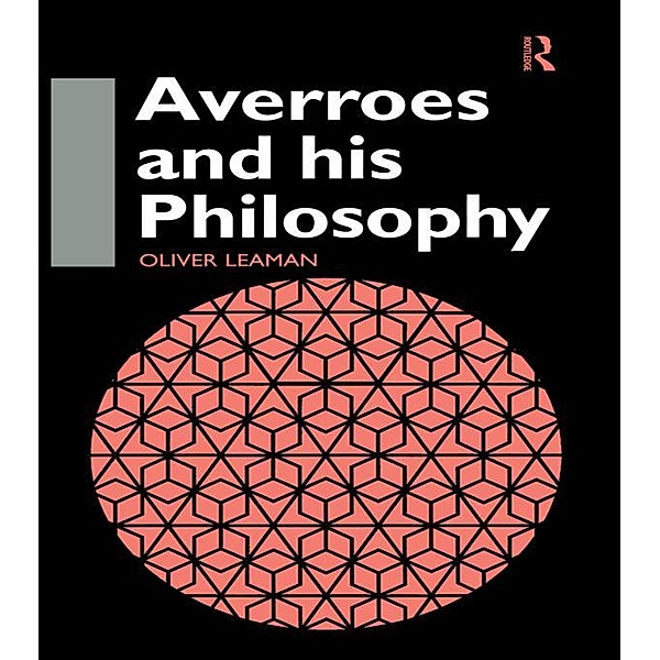 Averroes and His Philosophy, Oliver Leaman