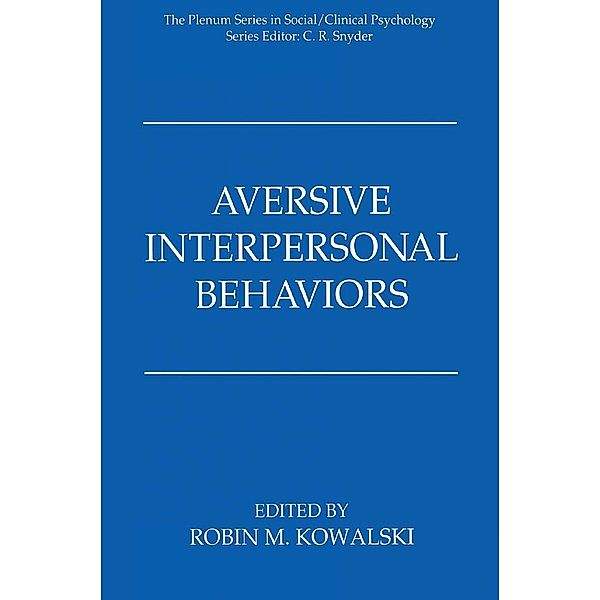 Aversive Interpersonal Behaviors / The Springer Series in Social Clinical Psychology