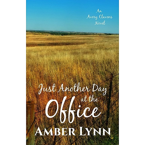 Avery Clavens: Just Another Day at the Office, Amber Lynn