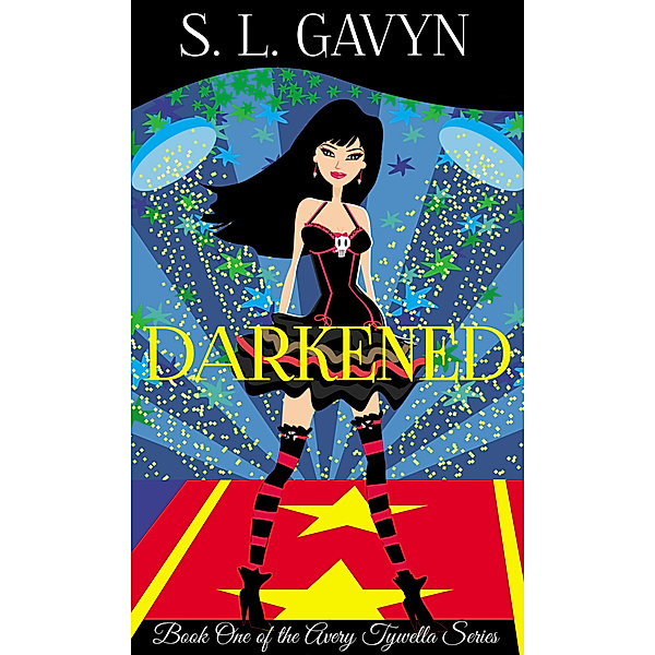 Avery Tywella: Darkened: An Avery Tywella Novel, S. L. Gavyn