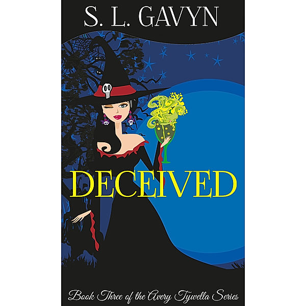 Avery Tywella: Deceived: Book Three of the Avery Tywella Series, S. L. Gavyn