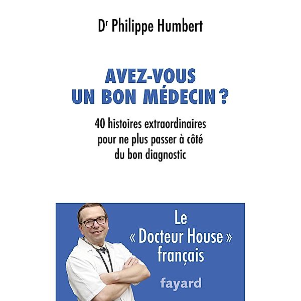 Avez-vous un bon médecin ? / Documents, Philippe Humbert