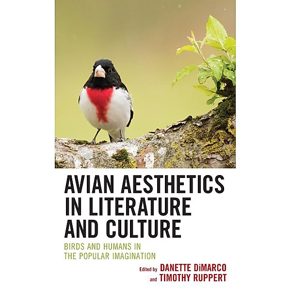 Avian Aesthetics in Literature and Culture / Ecocritical Theory and Practice