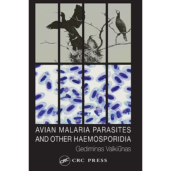 Avian Malaria Parasites and other Haemosporidia, Gediminas Valkiunas
