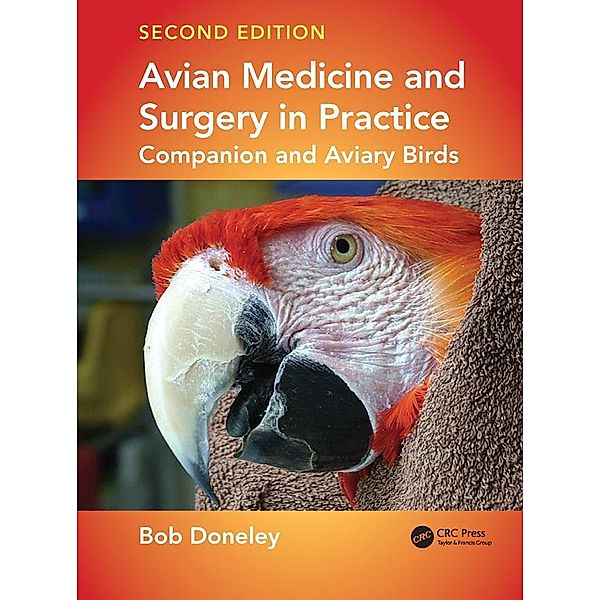 Avian Medicine and Surgery in Practice, Bob Doneley