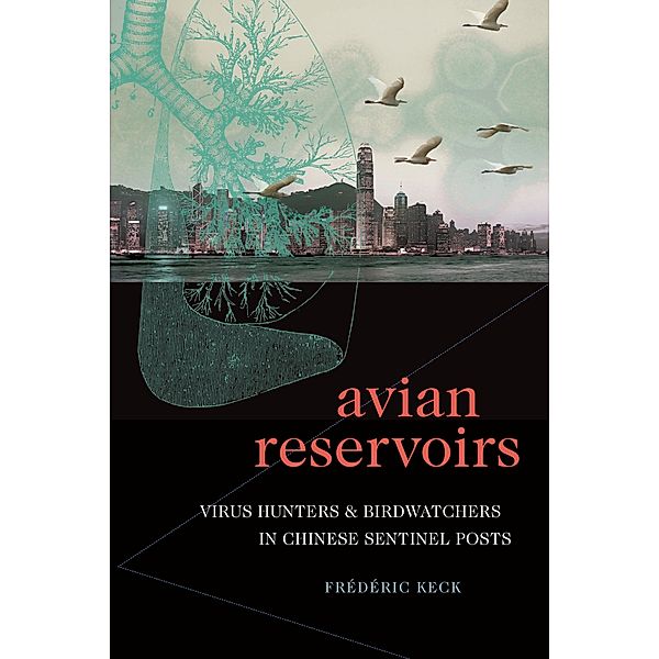 Avian Reservoirs / Experimental Futures, Keck Frederic Keck