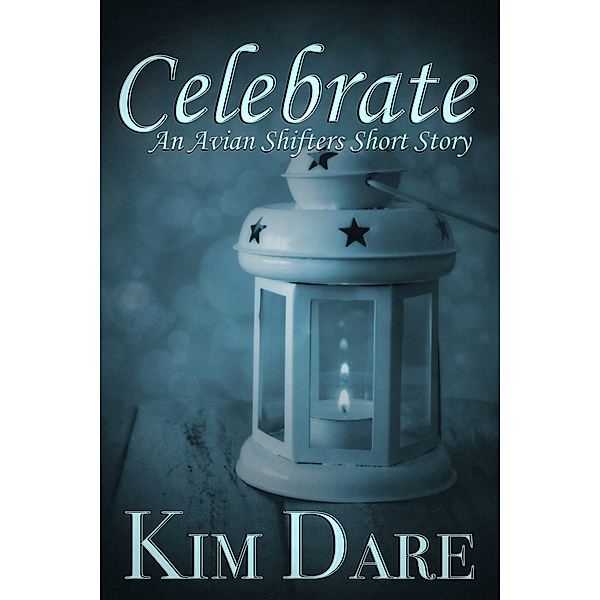 Avian Shifters: Celebrate, Kim Dare