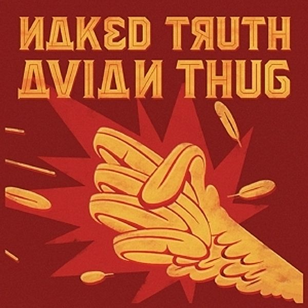 Avian Thug, Naked Truth