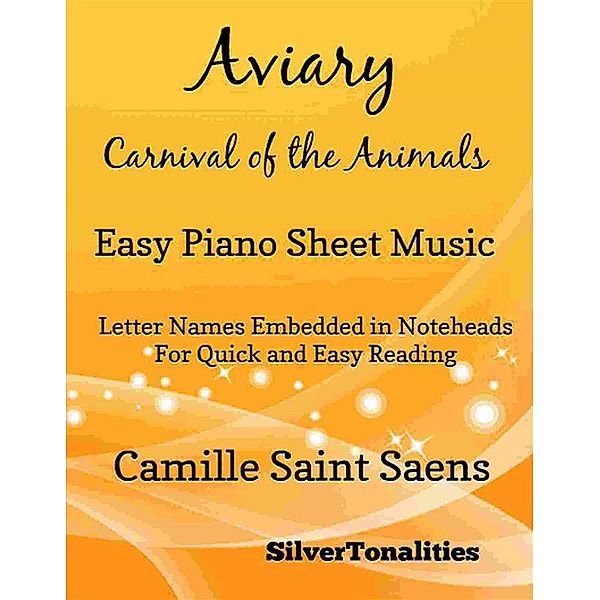 Aviary Carnival of the Animals Easy Piano Sheet Music, Silvertonalities