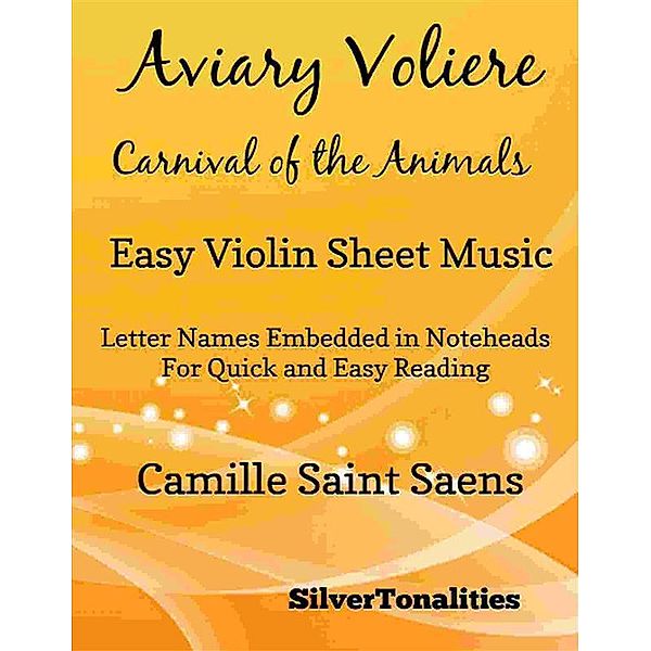 Aviary Voliere Carnival of the Animals Easy Violin Sheet Music, Silvertonalities