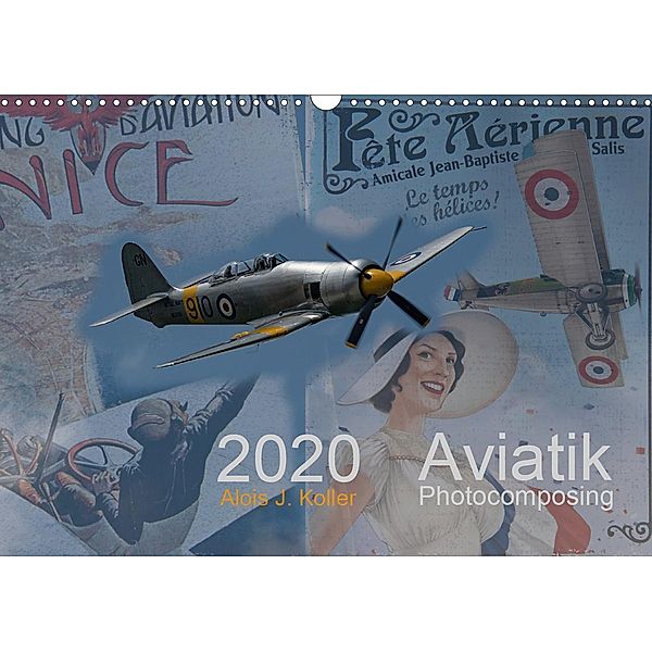 Aviatik Photocomposing 2020 (Wandkalender 2020 DIN A3 quer), Alois J. Koller