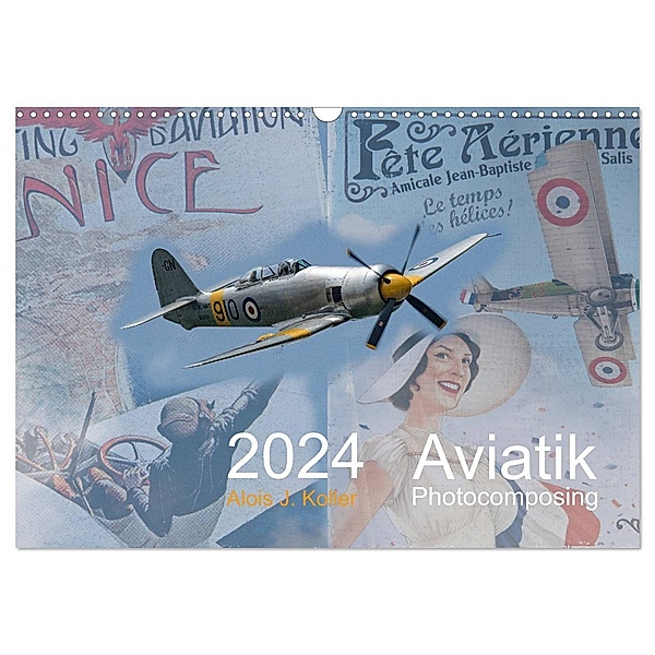 Aviatik Photocomposing 2024 (Wandkalender 2024 DIN A3 quer), CALVENDO Monatskalender, Alois J. Koller