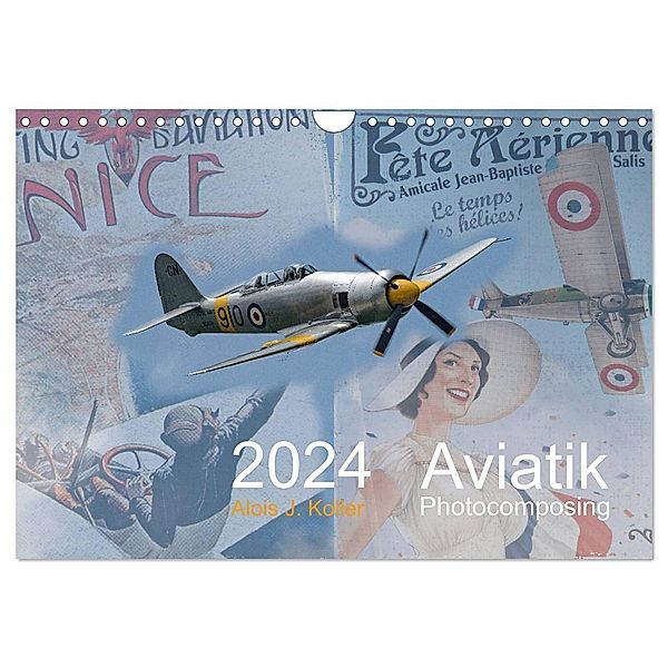 Aviatik Photocomposing 2024 (Wandkalender 2024 DIN A4 quer), CALVENDO Monatskalender, Alois J. Koller