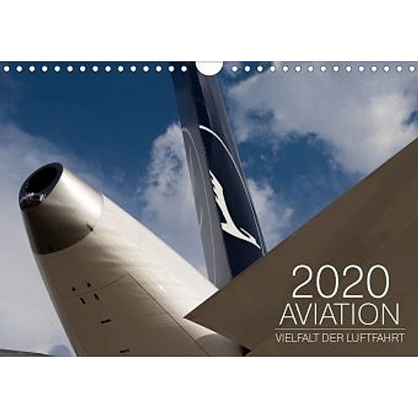Aviation 2020 - Vielfalt der Luftfahrt (Wandkalender 2020 DIN A4 quer), Moritz Babl