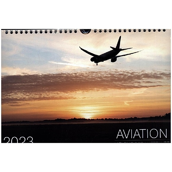 Aviation 2023 - Vielfalt der Luftfahrt (Wandkalender 2023 DIN A4 quer), Moritz Babl