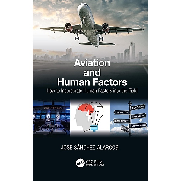 Aviation and Human Factors, Jose Sanchez-Alarcos