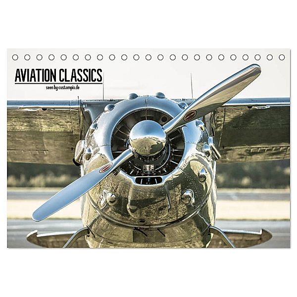 AVIATION CLASSICS seen by custompix.de (Tischkalender 2024 DIN A5 quer), CALVENDO Monatskalender, André Becker - Photography