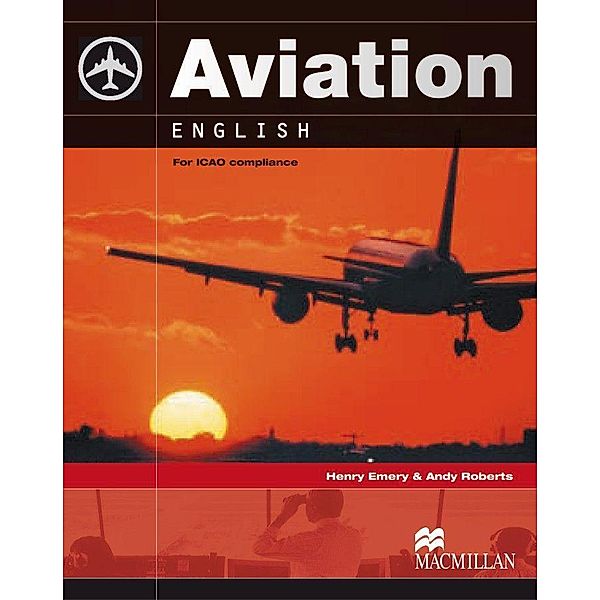 Aviation English: 1 Student's Book, w. 2 CD-ROMs, Henry Emery, Andy Roberts