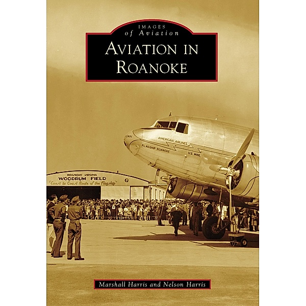 Aviation in Roanoke, Marshall Harris