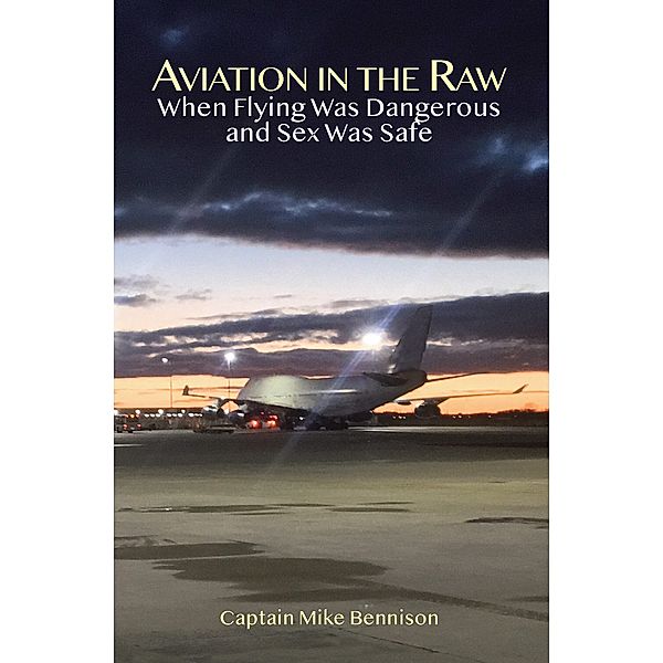 Aviation in the Raw, Mike Bennison