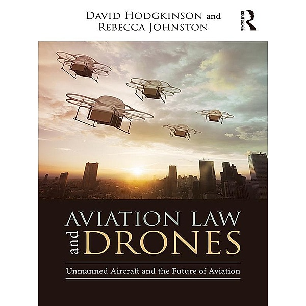 Aviation Law and Drones, David Hodgkinson, Rebecca Johnston