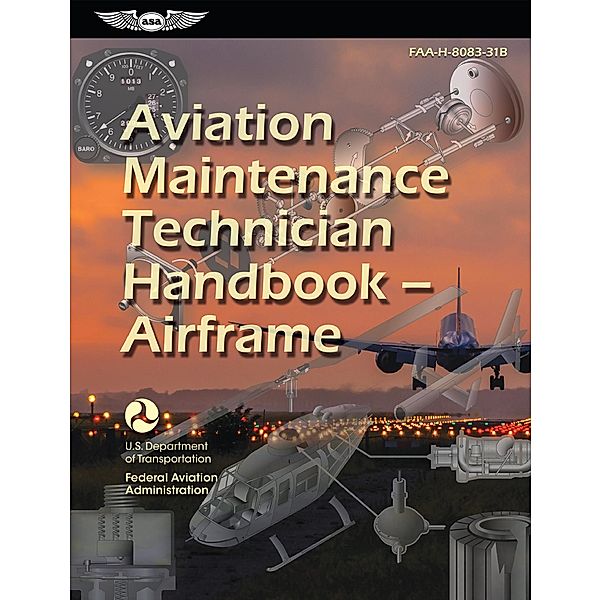 Aviation Maintenance Technician Handbook-Airframe (2023), Federal Aviation Administration (Faa), U. S. Department Of Transportation