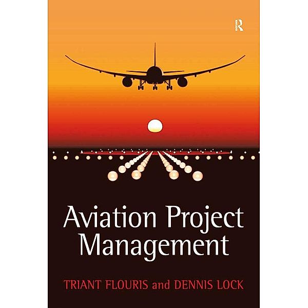 Aviation Project Management, Triant G. Flouris, Dennis Lock