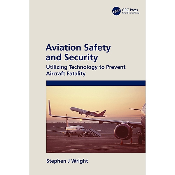 Aviation Safety and Security, Stephen J Wright