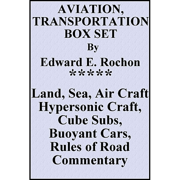 Aviation, Transportation Box Set, Edward E. Rochon