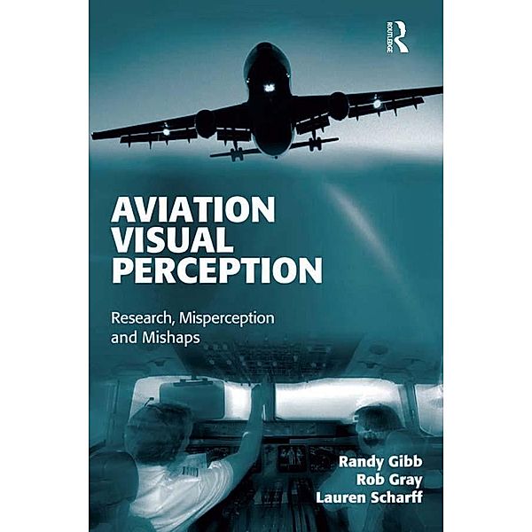 Aviation Visual Perception, Randy Gibb, Rob Gray, Lauren Scharff