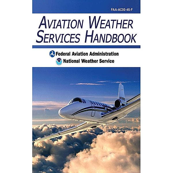 Aviation Weather Services Handbook, Federal Aviation Administration, National Weather Service